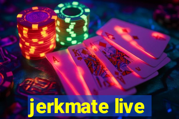 jerkmate live